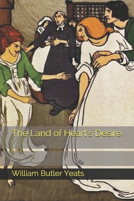 The Land of Heart's Desire by W.B. Yeats