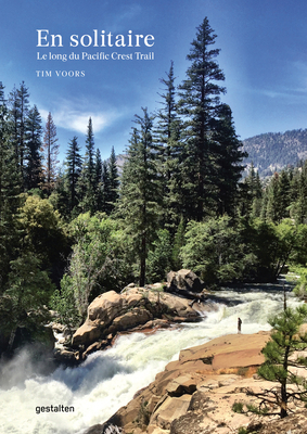 En Solitaire: Le Long Du Pacific Crest Trail by Tim Voors