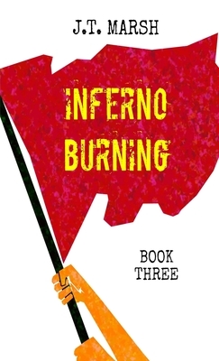 Inferno Burning: Book Three (Mass Market Paperback) by J. T. Marsh