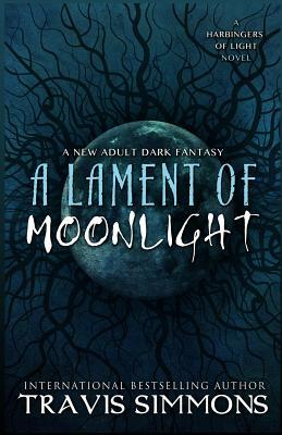 A Lament of Moonlight by Travis Simmons