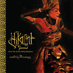 Hikayat: From the Ancient Malay Kingdoms by Ninotaziz
