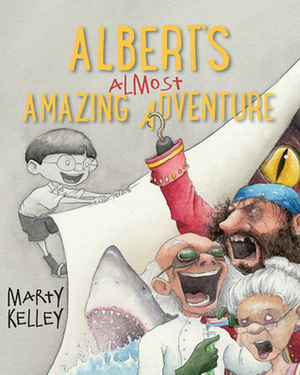 Albert's Almost Amazing Adventure by Marty Kelley