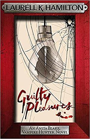 Guilty Pleasures by Laurell K. Hamilton