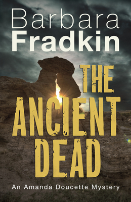 The Ancient Dead by Barbara Fradkin