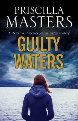 Guilty Waters: A British Police Procedural by Priscilla Masters