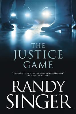The Justice Game by Randy Singer