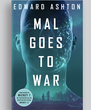 Mal Goes to War by Edward Ashton