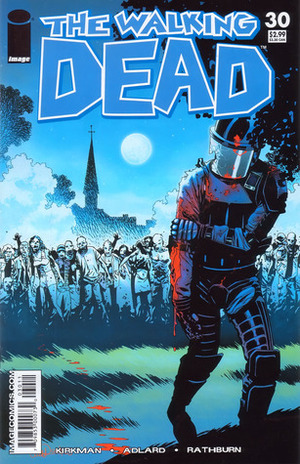 The Walking Dead, Issue #30 by Cliff Rathburn, Robert Kirkman, Charlie Adlard