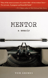 Mentor: A Memoir by Tom Grimes