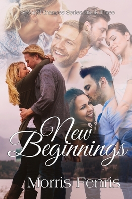 New Beginnings by Morris Fenris