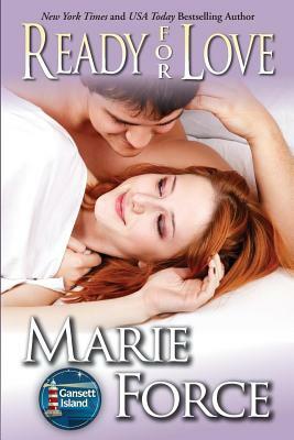 Ready for Love: Gansett Island Series, Book 3 by Marie Force