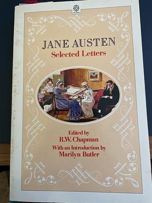 Jane Austen Selected Letters by R.W. Chapman, Jane Austen