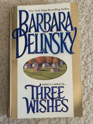 Three Wishes by Barbara Delinsky