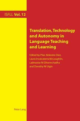 Translation, Technology and Autonomy in Language Teaching and Learning by 