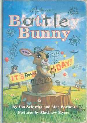 Battle Bunny by Jon Scieszka, Matthew Myers, Mac Barnett, Matt Myers