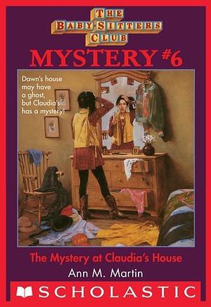 The Mystery at Claudia's House by Ann M. Martin