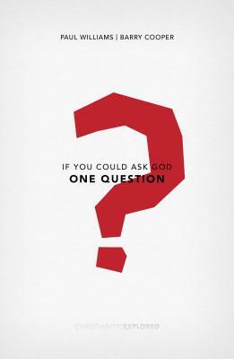 If You Could Ask God One Question by Paul Williams, Barry Cooper