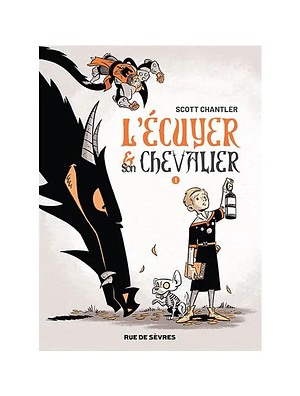 L'Écuyer & son chevalier by Scott Chantler