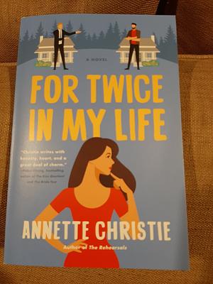 For Twice in My Life by Annette Christie