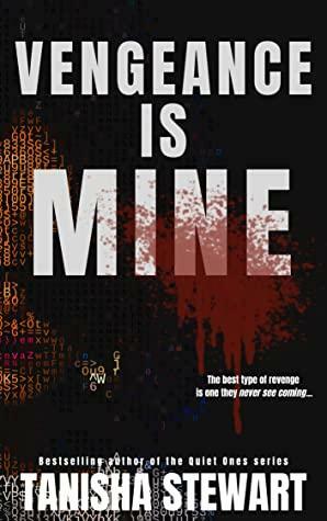 Vengeance Is Mine by Tanisha Stewart