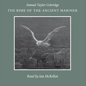 The Rime of the Ancient Mariner by Samuel Taylor Coleridge