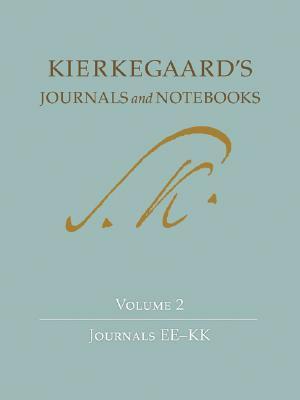 Kierkegaard's Journals and Notebooks, Volume 2: Journals Ee-Kk by Søren Kierkegaard