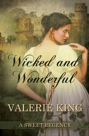 Wicked and Wonderful by Valerie King