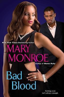 Bad Blood by Mary Monroe