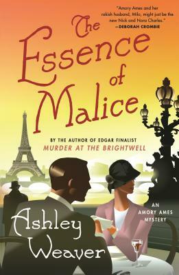 The Essence of Malice: A Mystery by Ashley Weaver