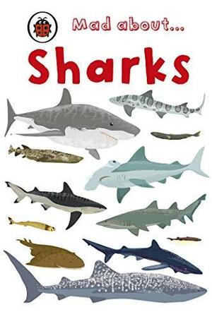 Mad About... Sharks (Ladybird Mini) by Deborah Murrell