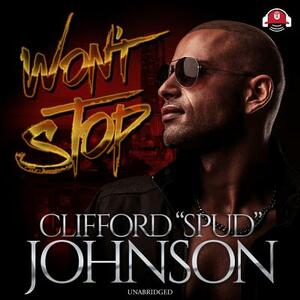 Won't Stop by Clifford "Spud" Johnson