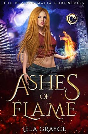 Ashes of Flame by Lela Grayce