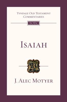 Isaiah: An Introduction and Commentary by J. Alec Motyer