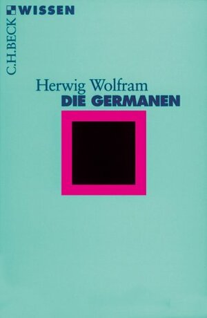 Die Germanen by Herwig Wolfram
