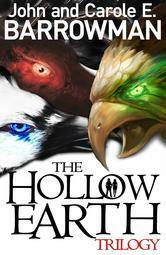 The Hollow Earth Trilogy by Carole E. Barrowman, John Barrowman