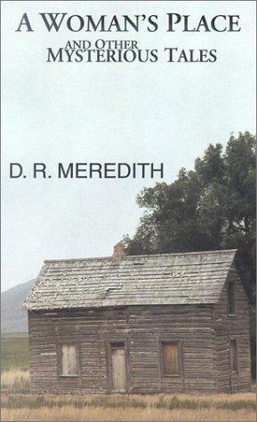 A Woman's Place and Other Mysterious Tales by D.R. Meredith