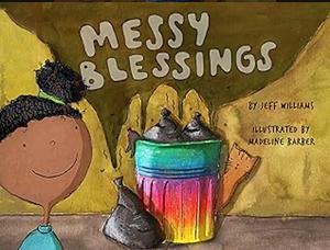 Messy Blessings by Jeff Williams