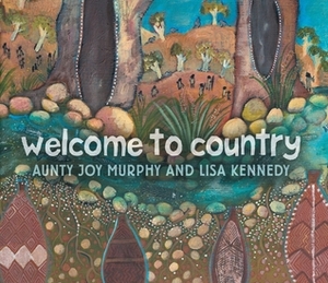 Welcome To Country by Aunty Joy Murphy