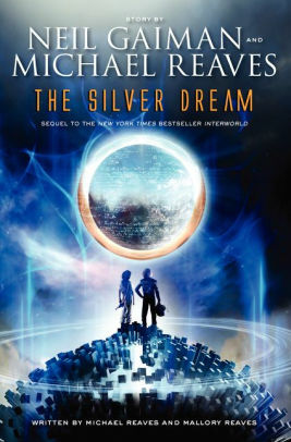 The Silver Dream by Michael Reaves