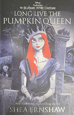 Long Live the Pumpkin Queen by Shea Ernshaw
