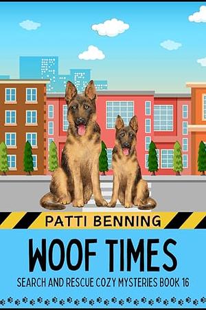 Woof Times by Patti Benning