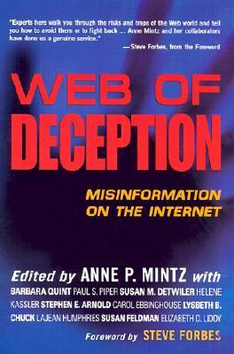Web of Deception: Misinformation on the Internet by Anne P. Mintz, Steve Forbes