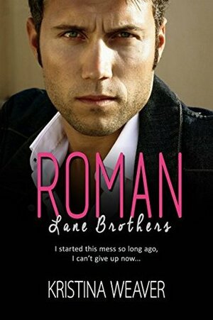 ROMAN by Kristina Weaver