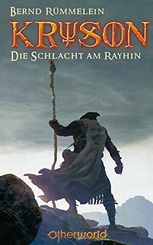 Die Schlacht am Rayhin (Kryson #1) by Bernd Rümmelein
