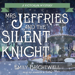 Mrs. Jeffries and the Silent Knight by Emily Brightwell