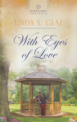 With Eyes of Love by Linda S. Glaz