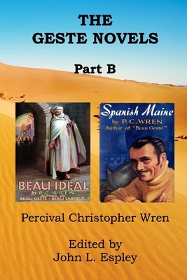 The Geste Novels Part B: Beau Ideal, Spanish Maine by Percival Christopher Wren