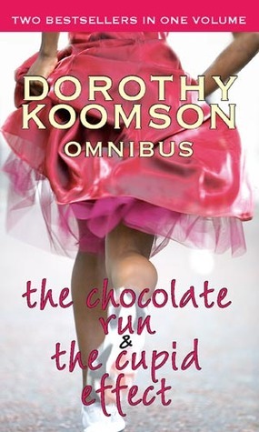 The Chocolate Run & The Cupid Effect by Dorothy Koomson