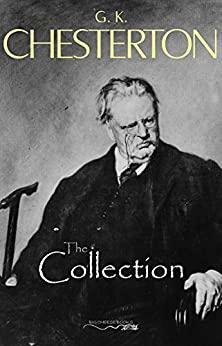 The G. K. Chesterton Collection by G.K. Chesterton