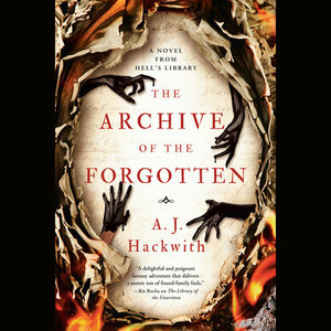 The Archive of the Forgotten by A.J. Hackwith